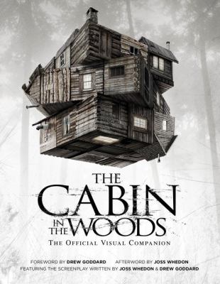 The cabin in the woods : the official visual companion /