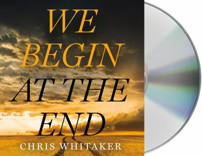 We begin at the end [compact disc, unabridged] /