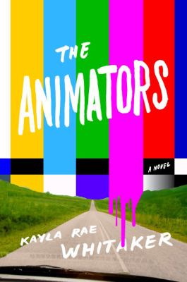 The animators : a novel /
