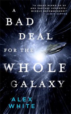 A bad deal for the whole galaxy /