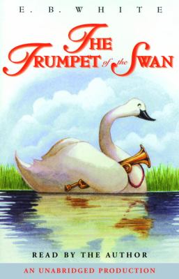 The trumpet of the swan [compact disc, unabridged] /