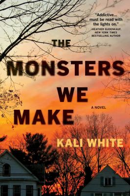 The monsters we make : a novel /