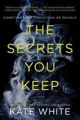 The secrets you keep : a novel /