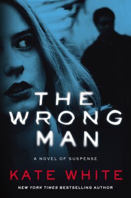 The wrong man : a novel of suspense /
