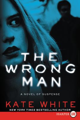 The wrong man [large type] : a novel of suspense /