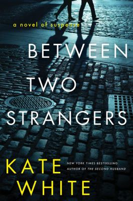 Between two strangers : a novel of suspense /