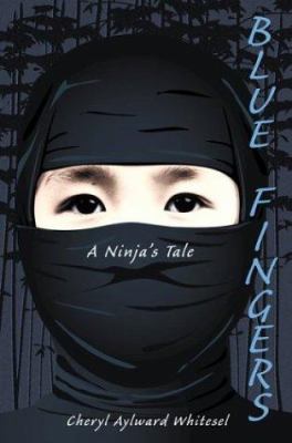 Blue fingers : a ninja's tale /