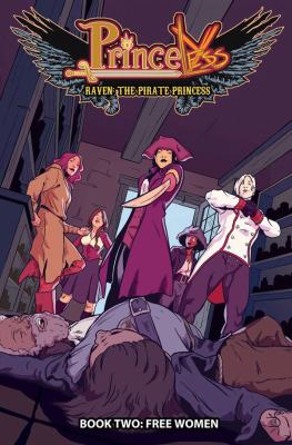 Princeless : Raven, the pirate princess, Book two, Free women /