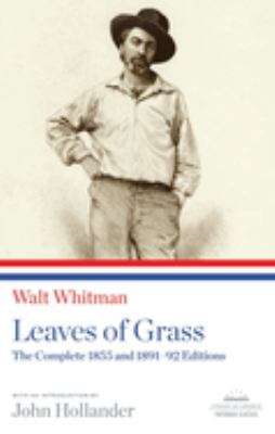 Leaves of grass : the complete 1855 and 1891-92 editions /