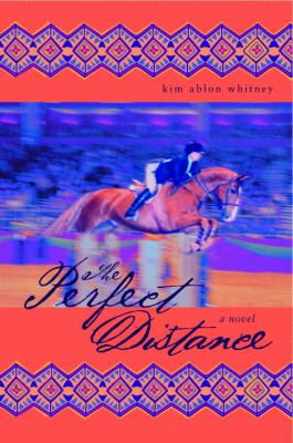 The perfect distance : a novel /