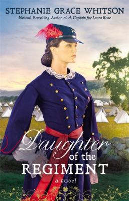 Daughter of the regiment : a novel /