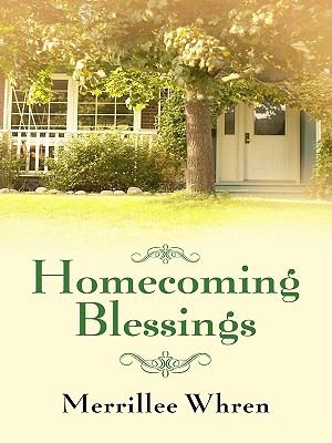 Homecoming blessings [large type] /