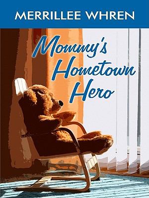 Mommy's hometown hero [large type] /