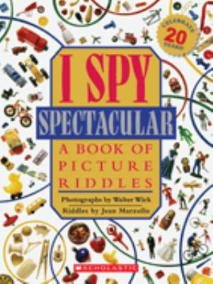 I spy spectacular : a book of picture riddles /