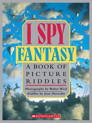 I spy fantasy : a book of picture riddles /