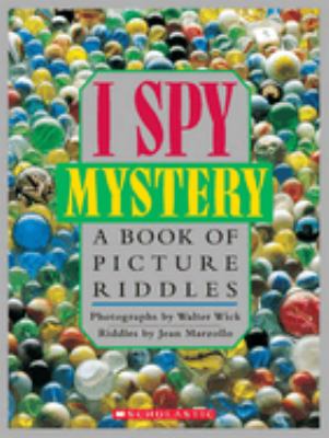I spy, mystery : a book of picture riddles /