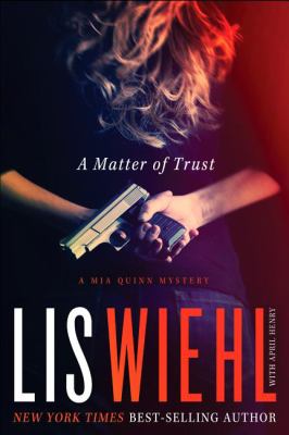 A matter of trust : a Mia Quinn mystery /