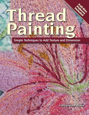 Thread painting : simple techniques to add texture and dimension /