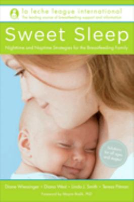 Sweet sleep : nighttime and naptime strategies for the breastfeeding family /