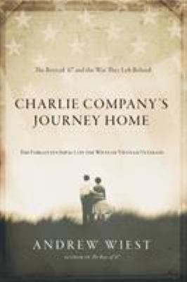 Charlie Company's journey home : the boys of '67 and the war they left behind /