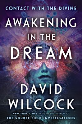 Awakening in the dream : contact with the divine /