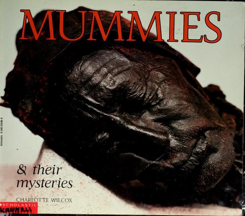 Mummies and their mysteries /