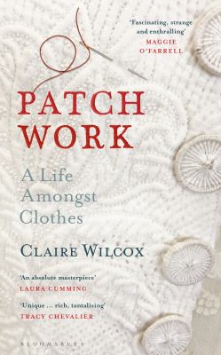 Patch work : a life amongst clothes /