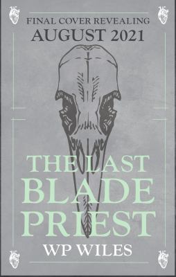 The last blade priest : a novel /