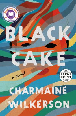 Black cake : [large type] a novel /