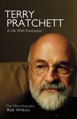 Terry Pratchett : a life with footnotes /