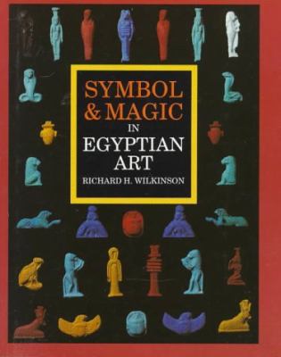 Symbol & magic in Egyptian art /