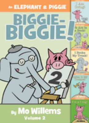 An Elephant & Piggie biggie! Volume 2 /