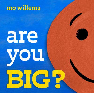 Are you big? /