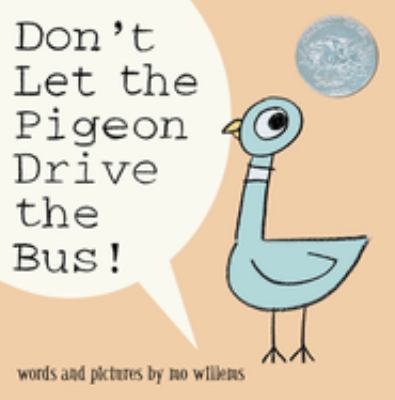 Don't let the pigeon drive the bus /