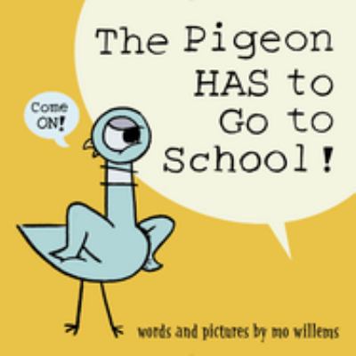 The pigeon has to go to school! /