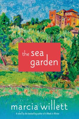 The sea garden : a novel /