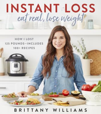 Instant loss : eat real, lose weight /