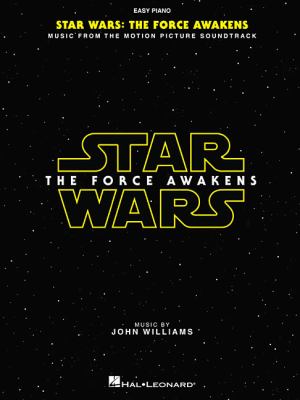 Star Wars. The force awakens : music from the motion picture soundtrack : easy piano /
