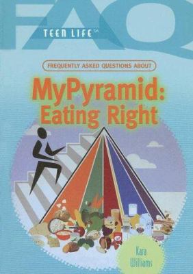 Frequently asked questions about MyPyramid : eating right /