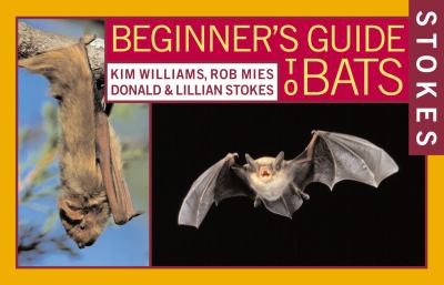 Stokes beginner's guide to bats /