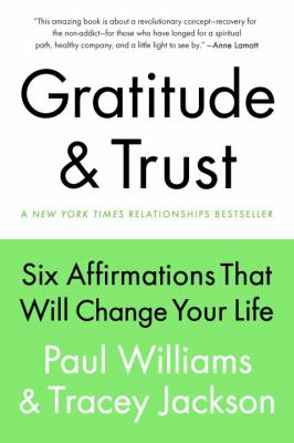 Gratitude & trust : six affirmations that will change your life /