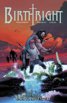 Birthright. Volume two, Call to adventure /
