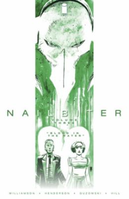 Nailbiter. Volume 3, Blood in the water /