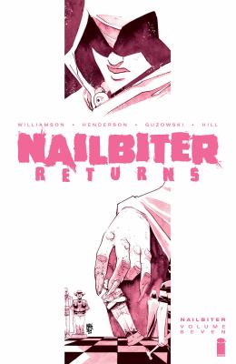 Nailbiter. Volume seven, Nailbiter returns /