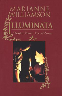 Illuminata : thoughts, prayers, rites of passage /