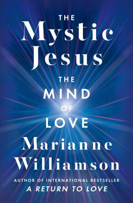 The Mystic Jesus : The Mind of Love