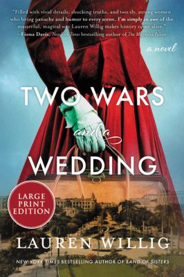 Two wars and a wedding : a novel [large type] /
