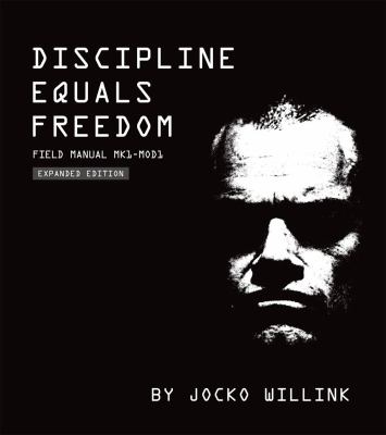 Discipline equals freedom : field manual MK1-MOD1 /