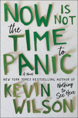 Now is not the time to panic : a novel /