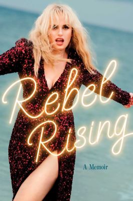 Rebel Rising : a memoir /
